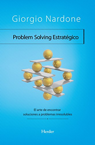 Download Problem Solving Estratégico: El arte de encontrar soluciones a problemas irresolubles Download Problem Solving Estratégico: El arte de encontrar soluciones a problemas irresolubles
