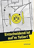 Image de Entscheidend ist auf'm Teller!: Das BVB-Prinzip für optimale Fitness und maximale Energie