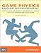 Game Physics Engine Development (Morgan Kaufmann Series in Interactive 3D Technology) by Ian Millington