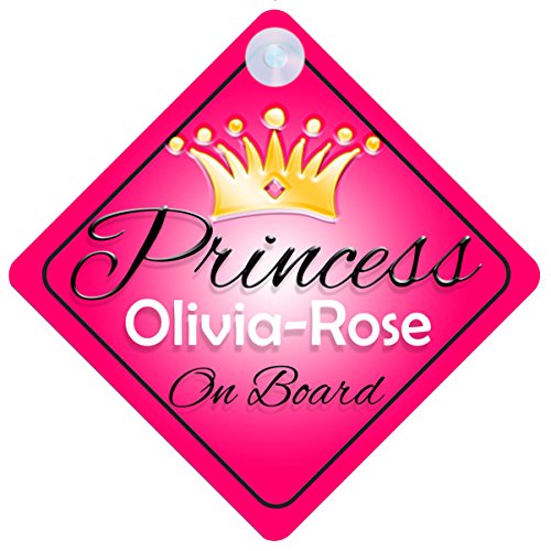 Princess Olivia-Rose On Board Personalised Girl Car Sign Baby / Child Gift 001