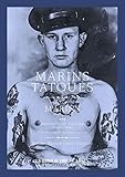 Marins tatoués : Portraits de marins 1890-1940 by Jérôme Pierrat, Eric Guillon