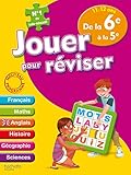 Jouer pour réviser - De la 6e à la 5e 11-12 ans - Cahier de vacances