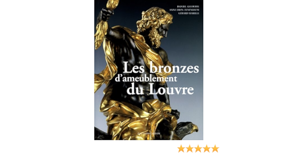Amazon Fr Les Bronzes D Ameublement Du Louvre Alcouffe Daniel Livres