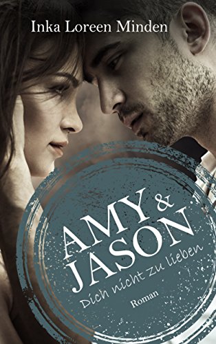 Download Amy & Jason: Dich nicht zu lieben Download Amy & Jason: Dich nicht zu lieben