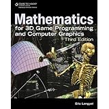 Mathematics for 3D Game Programming and Computer Graphics