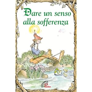 Dare un senso alla sofferenza