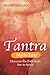 Tantra Made Easy: Discover the Path from Sex to Spirit by 
