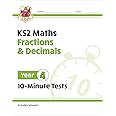 KS2 Year 4 Maths 10-Minute Tests: Fractions & Decimals (CGP Year 4 Maths)
