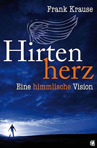 Download Hirtenherz: Eine himmlische Vision Download Hirtenherz: Eine himmlische Vision