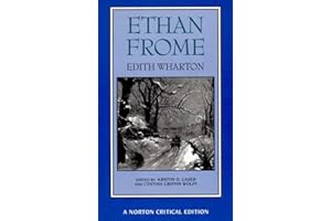 Ethan Frome: Authoritative Text Backgrounds and Contexts Criticism: 0