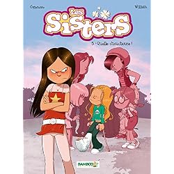 Les Sisters - Tome 05 - Quelle chouchoute !