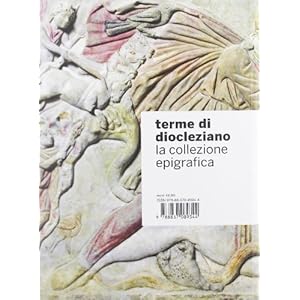 Terme di Diocleziano. La collezione epigrafica