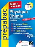 Physique-Chimie Tle S Enseignement spécifique - Prépabac Réussir l'examen: Cours et sujets corrigés bac - Terminale S