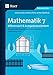 Mathematik 7 differenziert u. kompetenzorientiert: Über 400 editierbare Aufgaben in drei verschiedenen Schwierigkeitsstufen (7. Klasse) by 
