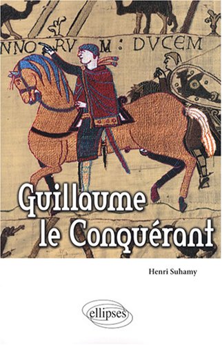 couverture de : Guillaume le Conqu&eacute;rant