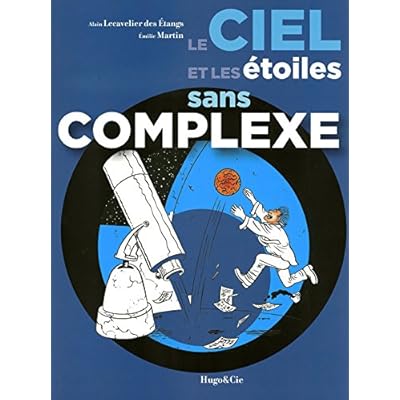 CIEL ET ETOILES SANS COMPLEXE CIEL ET ETOILES SANS COMPLEXE