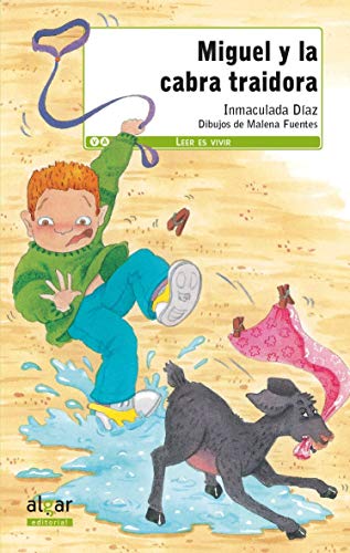 Miguel y la cabra traidora: 2 (Leer es vivir)