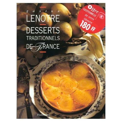 Desserts traditionnels de France (French Edition) by Gaston Lenotre (1991-08-02) Desserts traditionnels de France (French Edition) by Gaston Lenotre (1991-08-02)