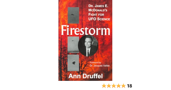 Firestorm Dr James E Mcdonald S Fight For Ufo Science Amazon De Crissey Brian Druffel Ann Null Null Fremdsprachige Bucher