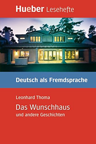 LESEHB1 Das Wunschhaus Libro: Kurzgeschichten Lesehefte Deutsch als Fremdsprache Stufe B1 (Lecturas Aleman)