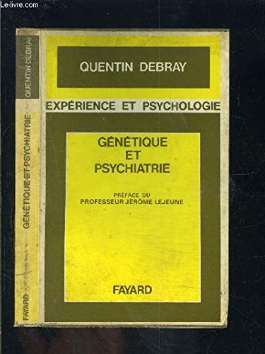 GENETIQUE ET PSYCHIATRIE / EXPERIENCE ET PSYCHOLOGIE gratuit GENETIQUE ET PSYCHIATRIE / EXPERIENCE ET PSYCHOLOGIE gratuit