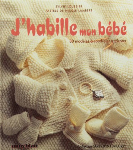 couverture de : J'habille mon b&eacute;b&eacute;