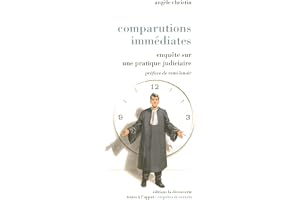 Comparutions immédiates: Enquête sur une pratique judiciaire
