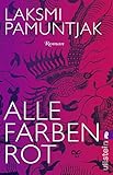 Bücher Neuerscheinungen 2022 - Alle Farben Rot von Laksmi Pamuntjak