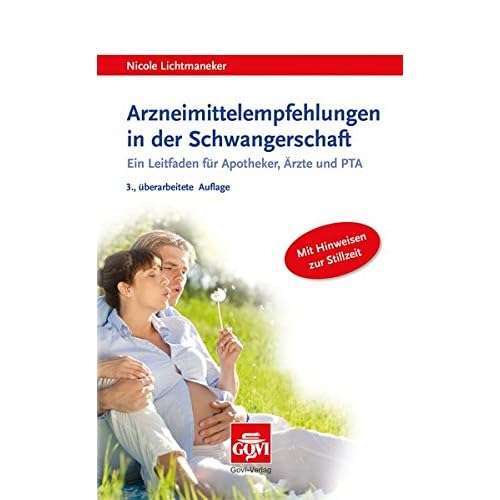 [PDF] Arzneimittelempfehlungen in der Schwangerschaft: Ein Leitfaden für Apotheker - Á„rzte und PTA. Mit Hinweisen für die Stillzeit. (Govi) KOSTENLOS DOWNLOAD