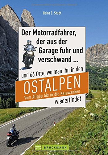 Download Motorradtouren Ostalpen: Der Moppedfahrer, der aus der Garage fuhr und verschwand – und 66 Orte, wo man ihn in den Ostalpen wiederfindet. Mit Motorradkarten mit rubrizierten Streckenverläufen. Download Motorradtouren Ostalpen: Der Moppedfahrer, der aus der Garage fuhr und verschwand – und 66 Orte, wo man ihn in den Ostalpen wiederfindet. Mit Motorradkarten mit rubrizierten Streckenverläufen.
