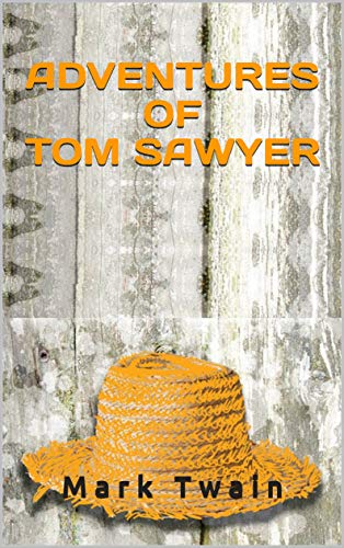 ADVENTURES OF TOM SAWYER ( Illustrated) (English Edition)