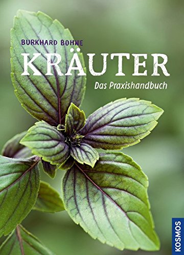 Download Kräuter: Das Praxishandbuch mit 500 Pflanzen im Porträt Download Kräuter: Das Praxishandbuch mit 500 Pflanzen im Porträt