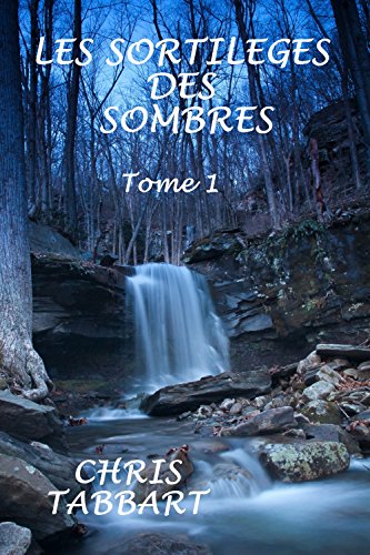 Download LES SORTILÈGES DES SOMBRES: Tome 1 Download LES SORTILÈGES DES SOMBRES: Tome 1
