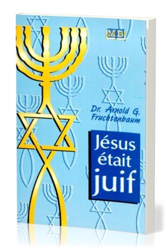 Jesus Etait Juif Jesus Etait Juif