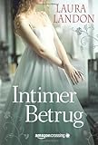 Bücher Neuerscheinungen 2022 - Intimer Betrug: Historischer Liebesroman von Laura Landon