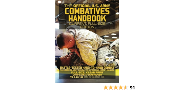 The Official Us Army Combatives Handbook Current Full Size Edition Battle Tested Hand To Hand Combat The Modern Army Combatives Program Macp Fm 21 150 Carlile Military Library Army Us Media Carlile Amazon De