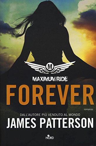 Forever. Maximum Ride Forever. Maximum Ride