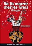Va te marrer chez les Grecs (Philogelos) : Recueil de blagues grecques anciennes