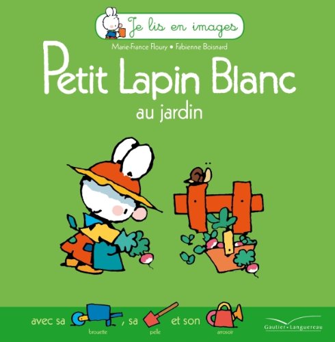 couverture de : Petit Lapin blanc au jardin