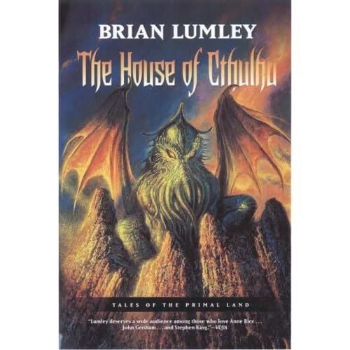 The House of Cthulhu (Tales of the Primal Land) by Brian Lumley (2005-09-19)