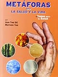  Metáforas para la salud y la vida : de toque para la salud