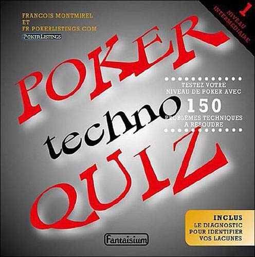 Poker techno quiz - tome 1 : niveau intermédiaire Poker techno quiz - tome 1 : niveau intermédiaire