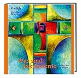 Was sind Sakramente?: Antworten für Kinder by