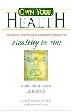 Image de Own Your Health: Healthy to 100: Aging with Vigor and Grace