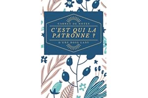 C'est qui la patronne ? - Carnet d'une boss lady - Mon joli journal: Cahier de notes lignés 15,24 x 22,86 cm au design inspirant à offrir à une femme inspirée et inspirante