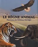 Image de Le règne animal : Panorama des animaux sauvages