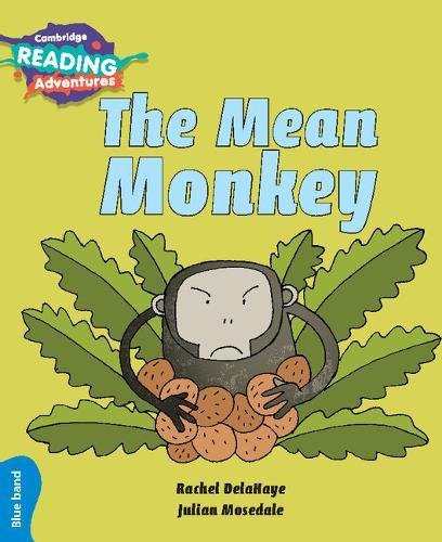 The Mean Monkey Blue Band (Cambridge Reading Adventures)