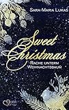 Sweet Christmas: Rache unterm Weihnachtsbaum by
