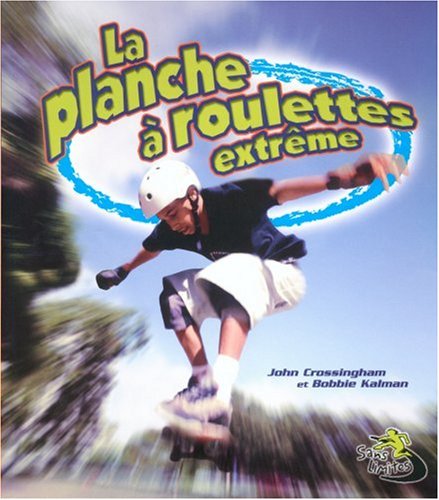 couverture de : La planche &agrave; roulettes extr&ecirc;me