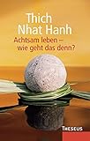 Cover zum Buch Achtsam leben: Wie geht das denn?